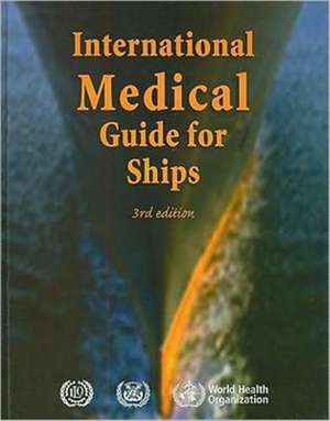 International Medical Guide for Ships de World Health Organization