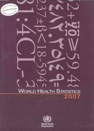 World Health Statistics 2007 de Who