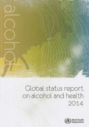 Global Status Report on Alcohol and Health de World Health Organization