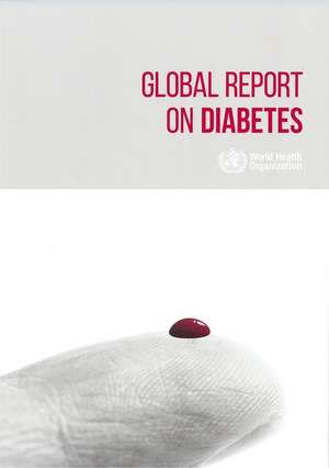 Global Report on Diabetes de World Health Organization