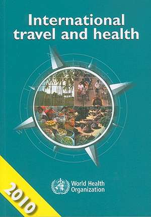 International Travel and Health: Situation as on 1 January 2010 de World Health Organization