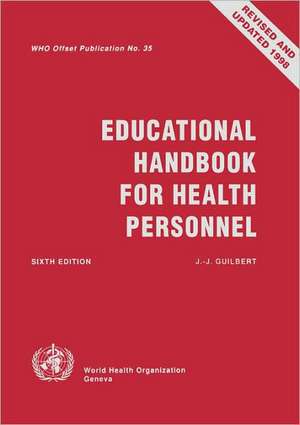 Educational Handbook for Health Personnel de J. J. Guilbert