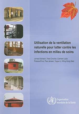 Utilisation de la Ventilation Naturelle Pour Lutter Contre les Infections En Milieu de Soins de James Atkinson