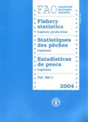 FAO yearbook [of] fishery statistics de Food and Agriculture Organization of the United Nations