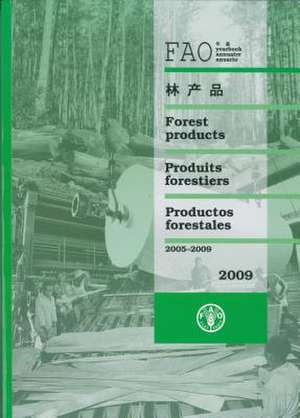 Yearbook of Forest Products 2009 de Food and Agriculture Organization of the