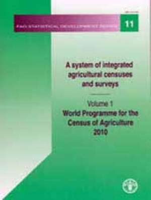 A system of integrated agricultural censuses and surveys de Food and Agriculture Organization of the United Nations