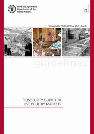 Biosecurity Guide for Live Poultry Markets de Food and Agriculture Organization of the United Nations