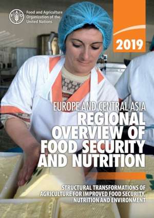 Europe and Central Asia - Regional Overview of Food Security and Nutrition 2019 de Food and Agriculture Organization of the United Nations