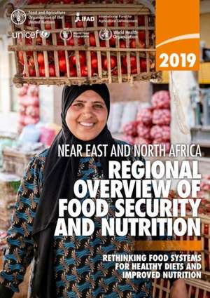 Near East and North Africa - Regional Overview of Food Security and Nutrition 2019 de Food and Agriculture Organization of the United Nations