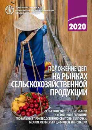 State of Agricultural Commodity Markets 2020 (Russian Edition) de Food and Agriculture Organization of the United Nations