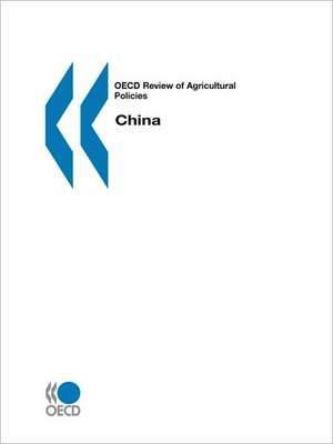 OECD Review of Agricultural Policies China de OECD Publishing