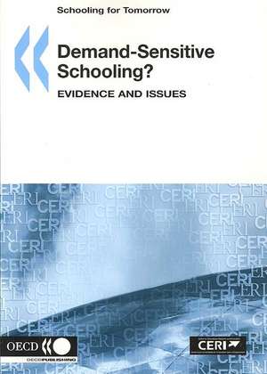 Schooling for Tomorrow Demand-Sensitive Schooling?: Evidence and Issues de Oecd