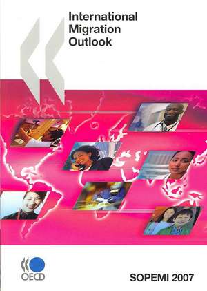 International Migration Outlook: SOPEMI 2007 de Organization for Economic Cooperation and Development OECD