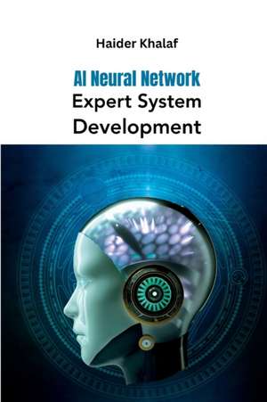 AI Neural Network Expert System Development de Haider Khalaf