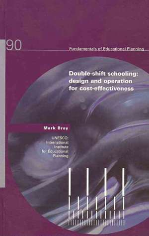 Double-shift Schooling de INTERNATIONAL INSTITUTE FOR EDUCATIONAL PLANNING