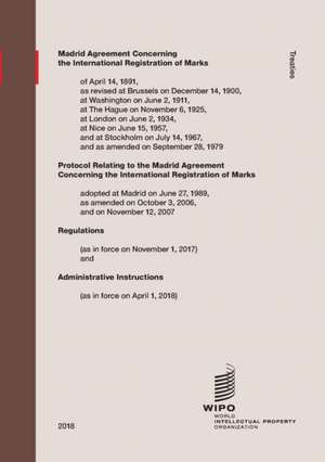 Madrid Agreement Concerning the International Registration of Marks: Regulations as in Force on April 1, 2018 de Wipo