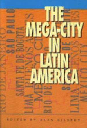 The Mega-city in Latin America de UNITED NATIONS UNIVERSITY