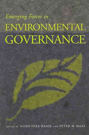 Emerging Forces in Environmental Governance de Norichika Kanie