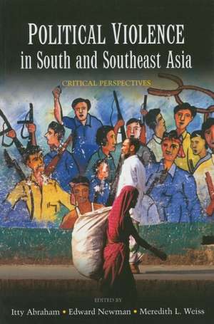 Political Violence in South and Southeast Asia: Critical Perspectives de Itty Abraham