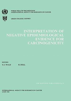 Interpretation of Negative Epidemiological Evidence in Carcinogenicity de Iarc