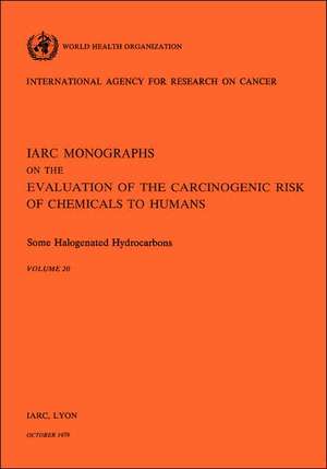 Some Halogenated Hydrocarbons Vol.20 de Iarc