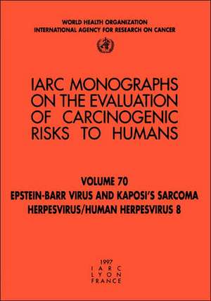 Epstein-Barr Virus and Kaposi's Sarcoma Herpes Virus/Human Herpesvirus 8 de IARC