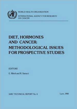 Diet Hormones and Cancer: Methodological Issues for Prospective Studies de E. Riboli