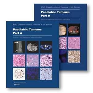 Paediatric Tumours de Who Classification of Tumours Editorial Board