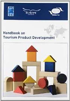 Handbook on Tourism Product Development de European Travel Commission (ETC)