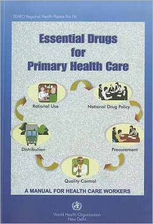 Essential Drugs for Primary Health Care: A Manual for Health Care Workers de Kin Shein