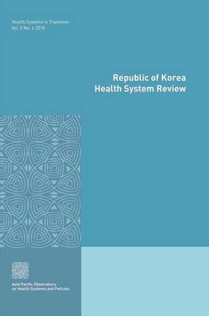 Republic of Korea Health System Review de Who Regional Office for the Western Paci