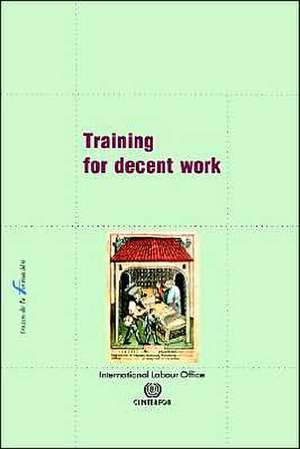 Training for Decent Work de Cinterfor ILO Cinterfor