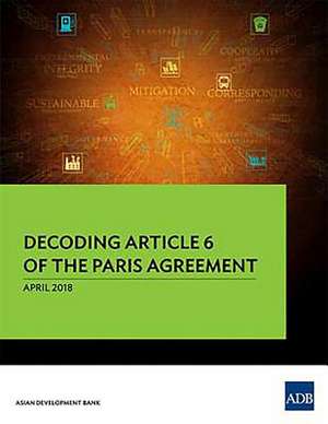 Decoding Article 6 of the Paris Agreement de Asian Development Bank