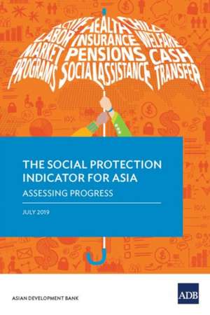 The Social Protection Indicator for Asia de Asian Development Bank