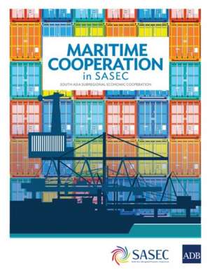 Maritime Cooperation in SASEC de Asian Development Bank