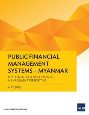 Public Financial Management Systems - Myanmar de Asian Development Bank