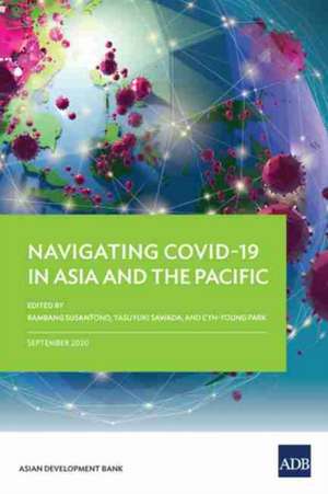 Navigating COVID-19 in Asia and the Pacific de Bambang Susantono