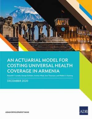 An Actuarial Model for Costing Universal Health Coverage in Armenia de Rouselle F. Lavado