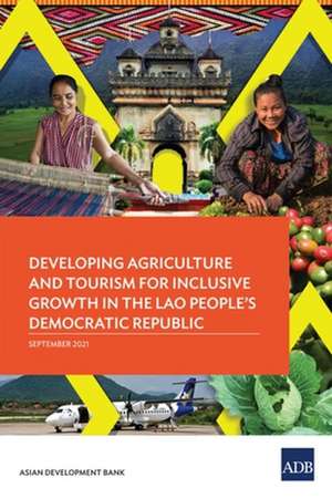 Developing Agriculture and Tourism for Inclusive Growth in the Lao People's Democratic Republic de Asian Development Bank