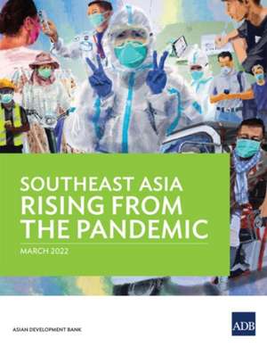 Southeast Asia Rising from the Pandemic de Asian Development Bank