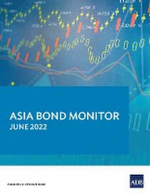 Asia Bond Monitor - June 2022 de Asian Development Bank