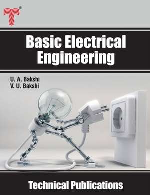 Bakshi, V: BASIC ELECTRICAL ENGINEERING