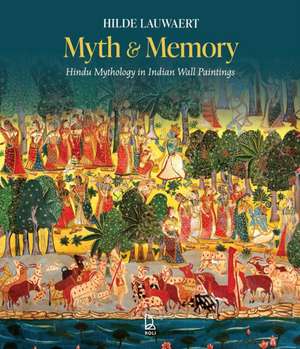 MYTH AND MEMORY de Hilde Lauwaert