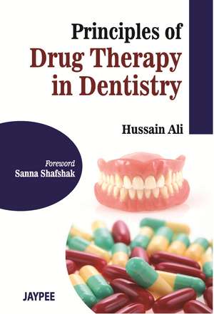 Principles of Drug Therapy in Dentistry de Hussain Ali