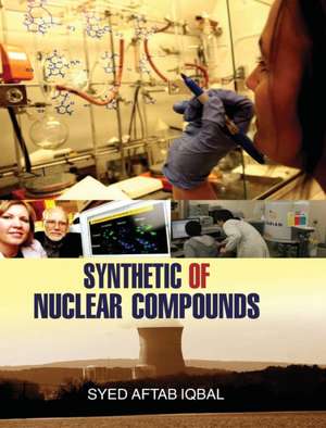 Synthetic of Nuclear Compounds de S. A. Iqbal