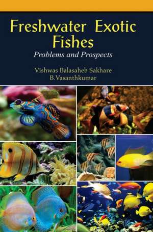 FRESHWATER EXOTIC FISHES de V. Balasaheb Sakhare