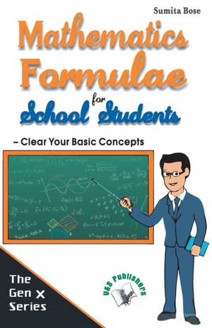 Mathematics formulae for school students de Sumita Bose