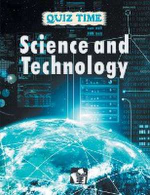 Quiz Time Science & Technology de Editorial Board