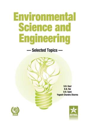 Environmental Science and Engineering de S. N. & Rai B. N. & Saini D. R. & Kaul