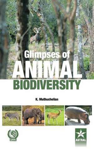 Glimpses of Animal Biodiversity: Indian Perspective de Dr. K. Muthuchelian